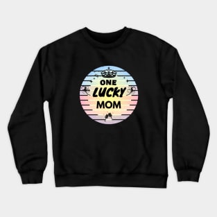 One Lucky Mom Crewneck Sweatshirt